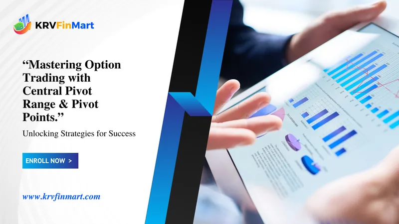 Mastering Option Trading with Central Pivot Range & Pivot Points